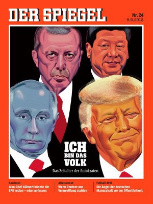 نشریه اشپیگل در شماره اخیر خود با انتخاب عنوان «من مردم هستم» و با تصویری از ترامپ، پوتین، اردوغان و شی جین پینگ به «عصر خودکامه‌ه