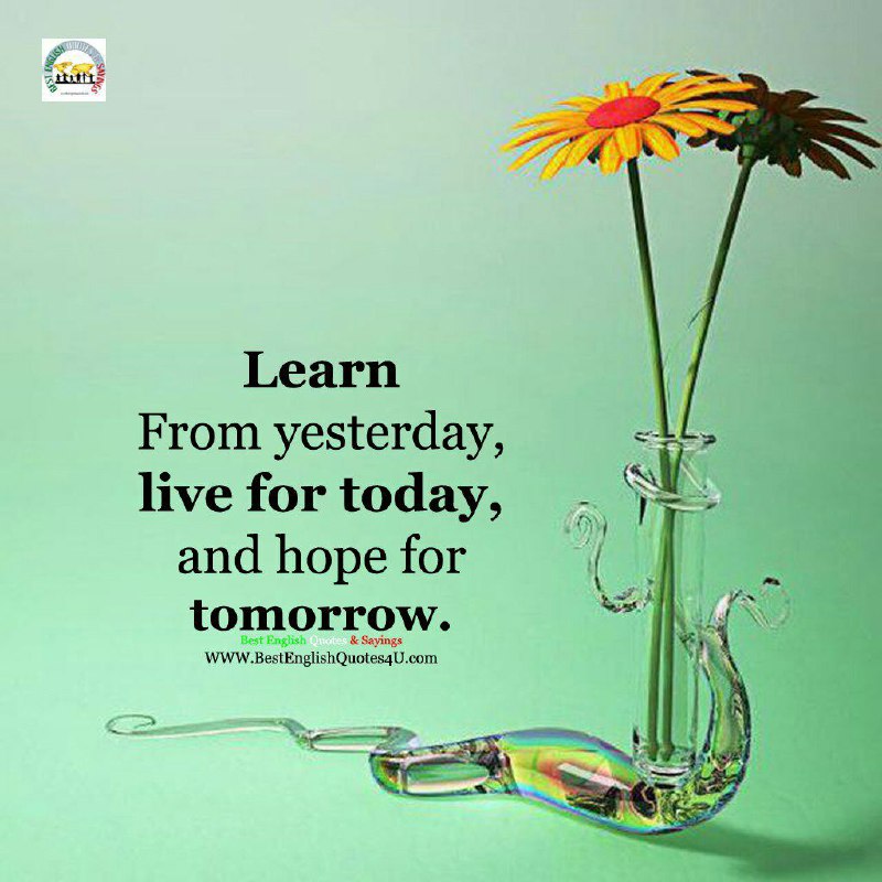 از دیروز بیاموز، برای امروز زندگی کن و امید به فردا داشته باش …🆔 ✅